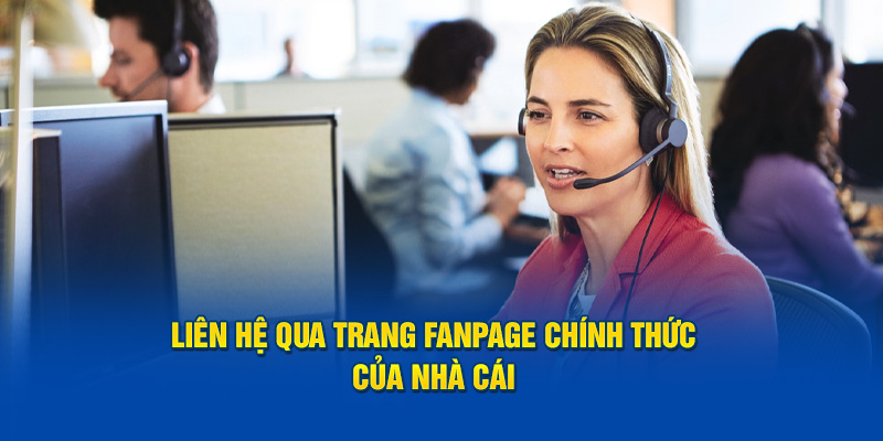 Liên hệ qua trang fanpage chính thức của nhà cái