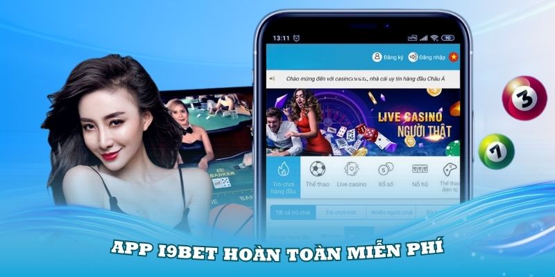 Lợi ích dành cho hội viên sau khi thực hiện tải app I9BET