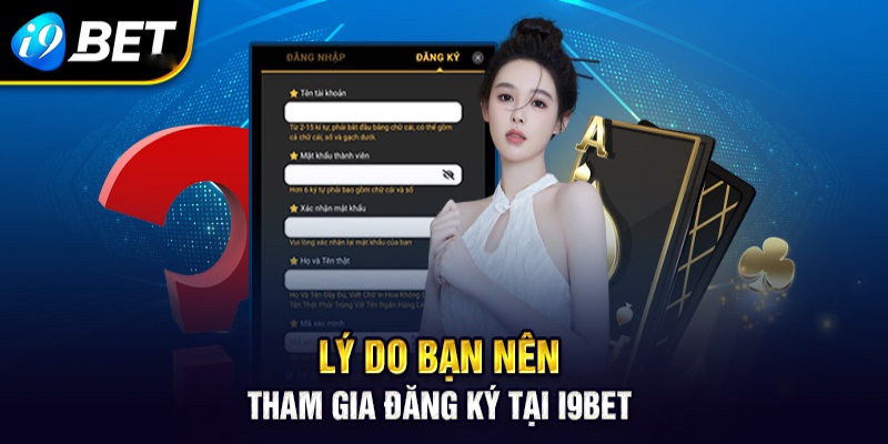 Lý do bạn nên đăng ký tại I9BET