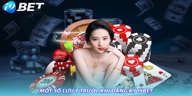 Một số lưu ý trước khi đăng ký I9BET